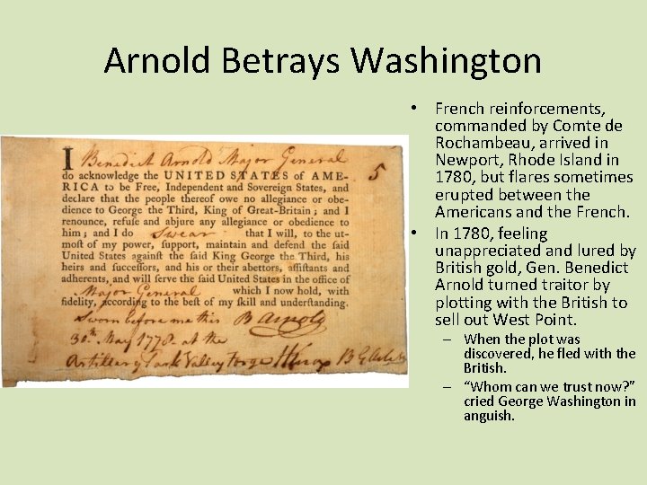 Arnold Betrays Washington • French reinforcements, commanded by Comte de Rochambeau, arrived in Newport,