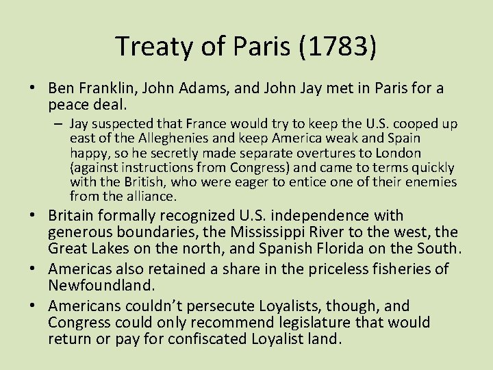 Treaty of Paris (1783) • Ben Franklin, John Adams, and John Jay met in