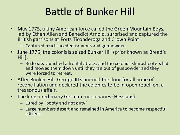 Battle of Bunker Hill • May 1775, a tiny American force called the Green