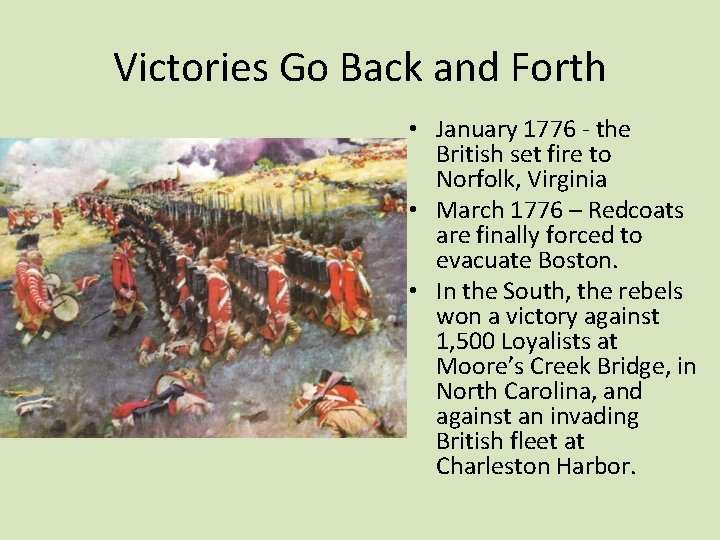 Victories Go Back and Forth • January 1776 - the British set fire to