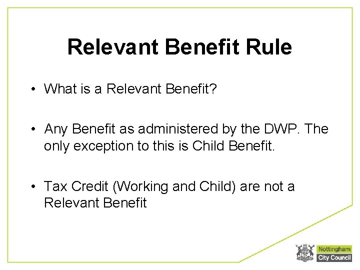 Relevant Benefit Rule • What is a Relevant Benefit? • Any Benefit as administered