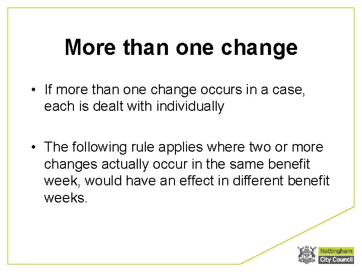 More than one change • If more than one change occurs in a case,