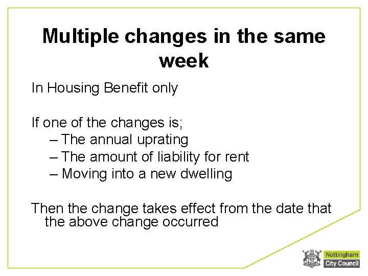 Multiple changes in the same week In Housing Benefit only If one of the
