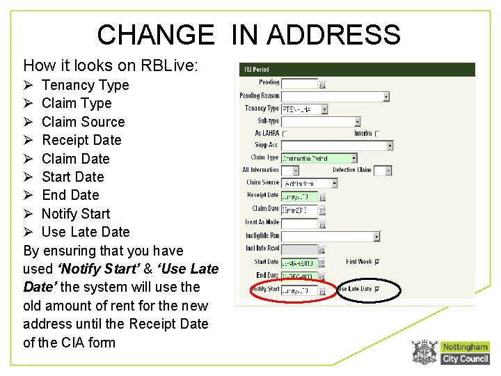 CHANGE IN ADDRESS How it looks on RBLive: Ø Tenancy Type Ø Claim Source