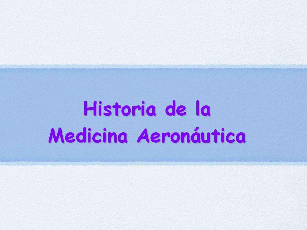 Historia de la Medicina Aeronáutica 