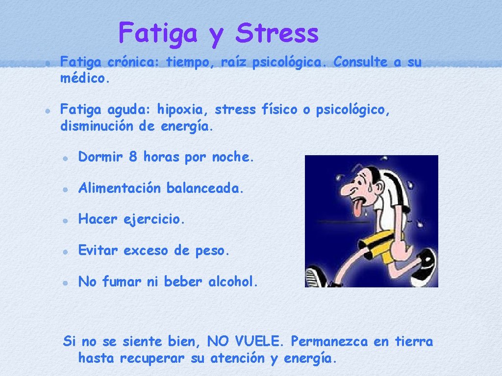 Fatiga y Stress Fatiga crónica: tiempo, raíz psicológica. Consulte a su médico. Fatiga aguda: