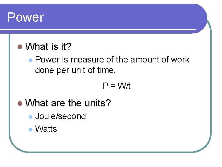 Power l What l is it? Power is measure of the amount of work