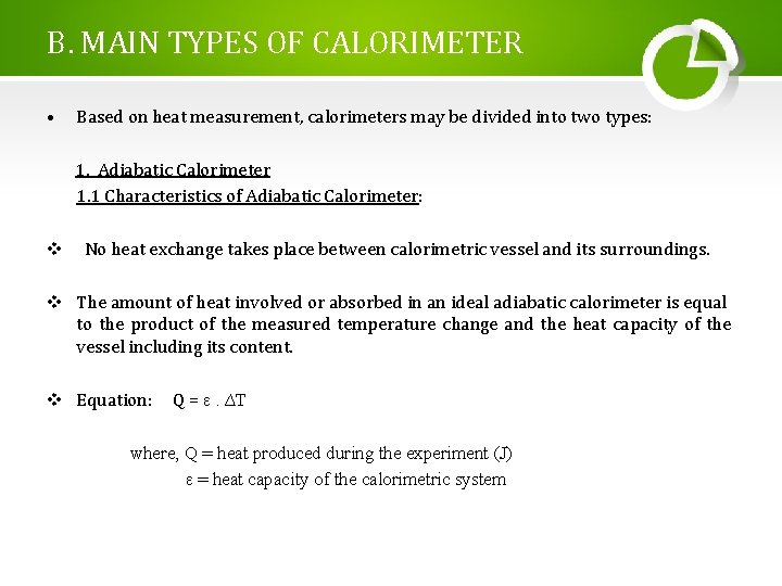 B. MAIN TYPES OF CALORIMETER • Based on heat measurement, calorimeters may be divided B. MAIN TYPES OF CALORIMETER • Based on heat measurement, calorimeters may be divided