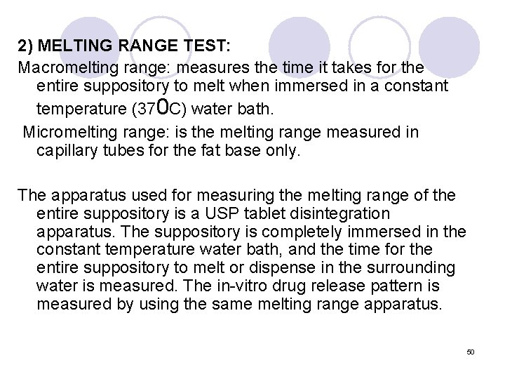 2) MELTING RANGE TEST: Macromelting range: measures the time it takes for the entire
