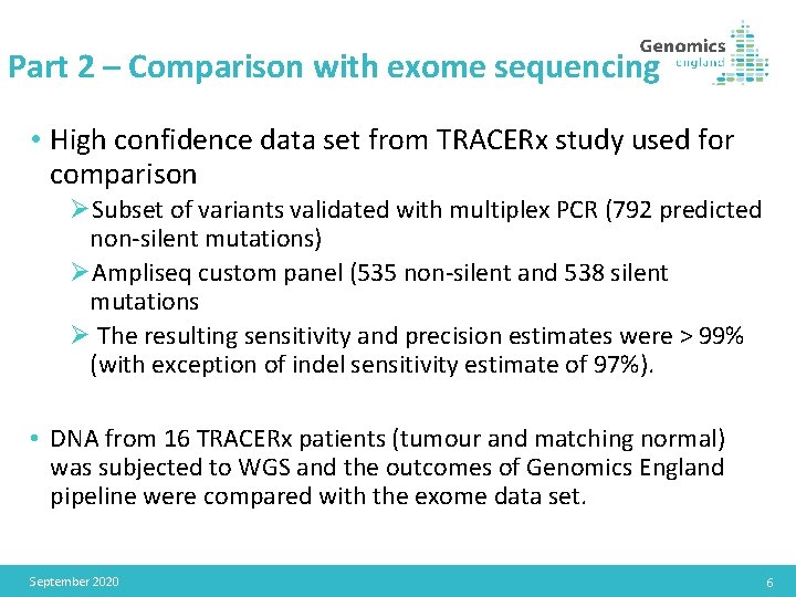Part 2 – Comparison with exome sequencing • High confidence data set from TRACERx