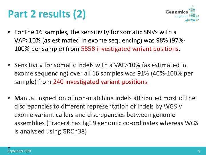 Part 2 results (2) • For the 16 samples, the sensitivity for somatic SNVs