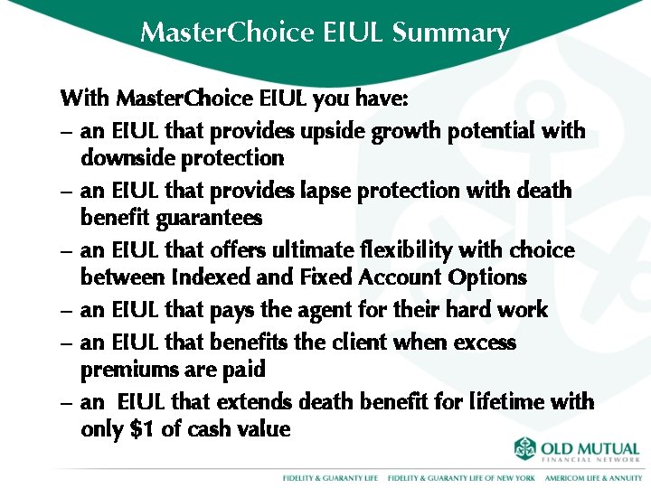 Master. Choice EIUL Summary With Master. Choice EIUL you have: – an EIUL that