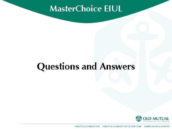 Master. Choice EIUL Questions and Answers 