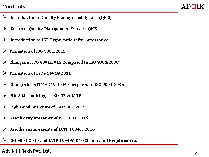 Contents ADq. IK Ø Introduction to Quality Management System (QMS) Ø Basics of Quality