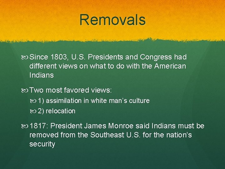 Removals Since 1803, U. S. Presidents and Congress had different views on what to
