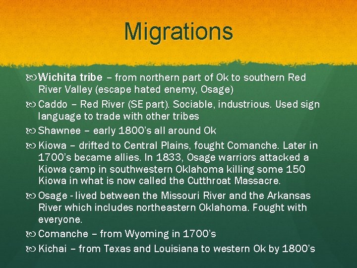 Migrations Wichita tribe – from northern part of Ok to southern Red River Valley