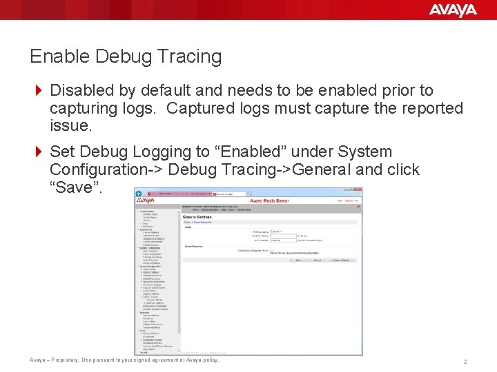 Enable Debug Tracing 4 Disabled by default and needs to be enabled prior to