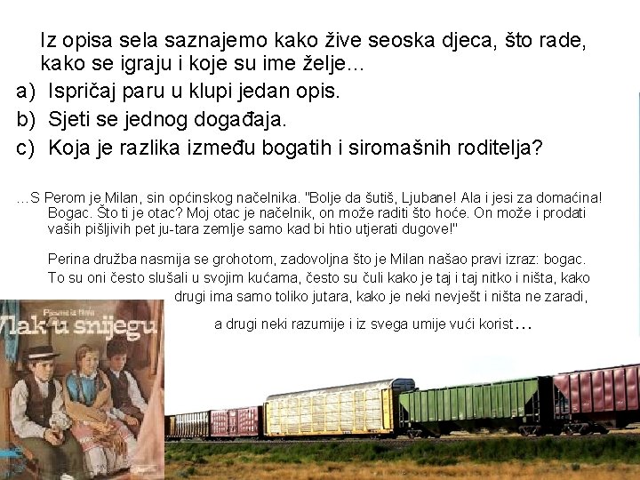  Iz opisa sela saznajemo kako žive seoska djeca, što rade, kako se igraju