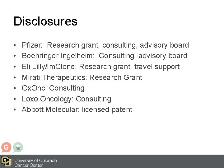 Disclosures • • Pfizer: Research grant, consulting, advisory board Boehringer Ingelheim: Consulting, advisory board Disclosures • • Pfizer: Research grant, consulting, advisory board Boehringer Ingelheim: Consulting, advisory board