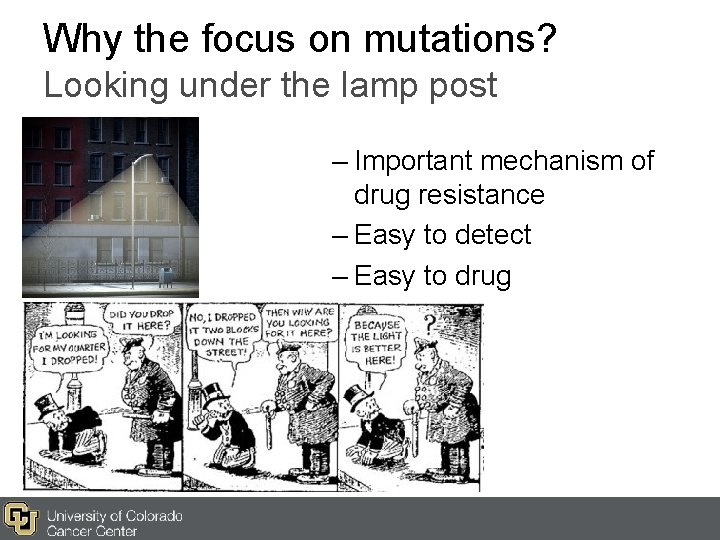 Why the focus on mutations? Looking under the lamp post – Important mechanism of Why the focus on mutations? Looking under the lamp post – Important mechanism of