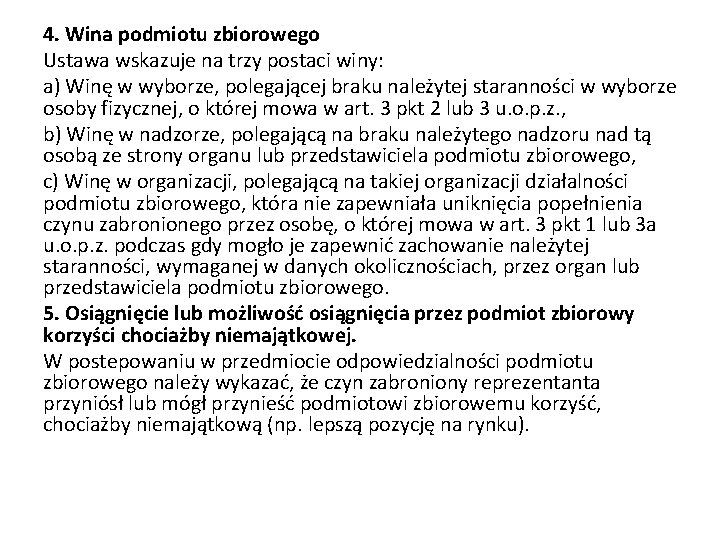 4. Wina podmiotu zbiorowego Ustawa wskazuje na trzy postaci winy: a) Winę w wyborze, 4. Wina podmiotu zbiorowego Ustawa wskazuje na trzy postaci winy: a) Winę w wyborze,