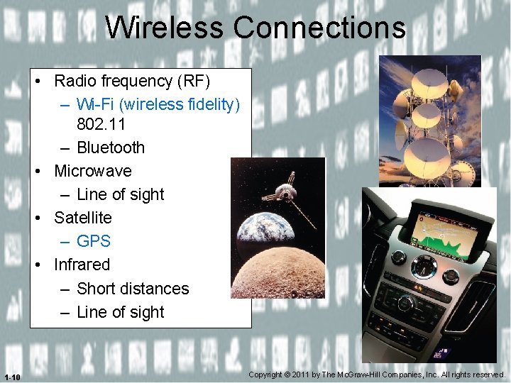 Wireless Connections • Radio frequency (RF) – Wi-Fi (wireless fidelity) 802. 11 – Bluetooth