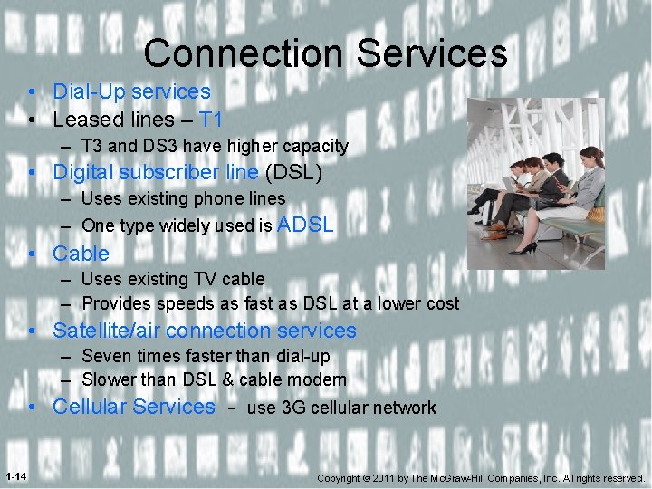 Connection Services • Dial-Up services • Leased lines – T 1 – T 3