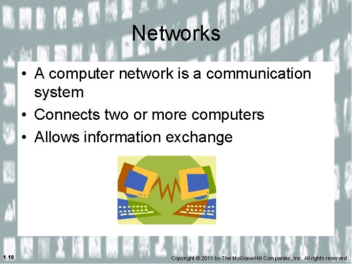 Networks • A computer network is a communication system • Connects two or more