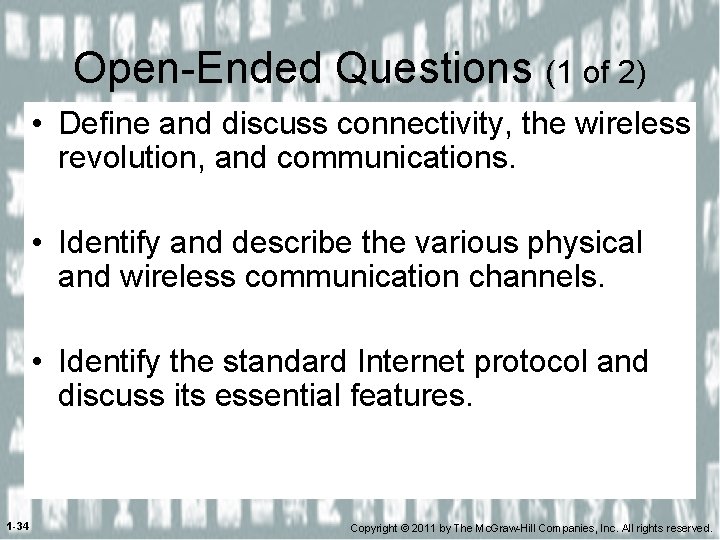 Open-Ended Questions (1 of 2) • Define and discuss connectivity, the wireless revolution, and