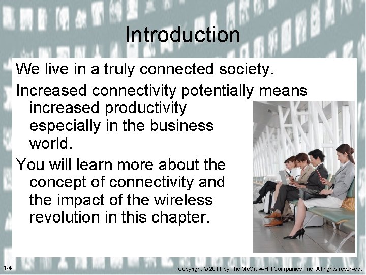 Introduction We live in a truly connected society. Increased connectivity potentially means increased productivity