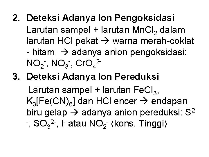 2. Deteksi Adanya Ion Pengoksidasi Larutan sampel + larutan Mn. Cl 2 dalam larutan