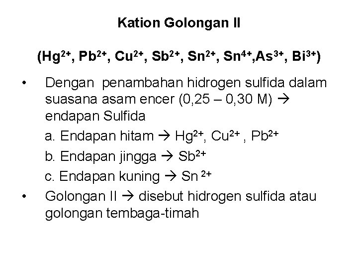 Kation Golongan II (Hg 2+, Pb 2+, Cu 2+, Sb 2+, Sn 4+, As
