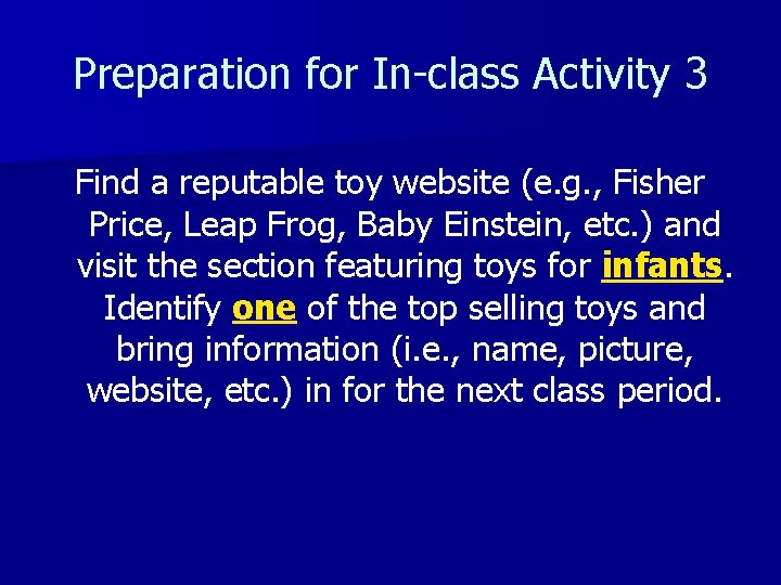 Preparation for In-class Activity 3 Find a reputable toy website (e. g. , Fisher