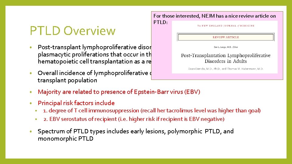 PTLD Overview For those interested, NEJM has a nice review article on PTLD: •