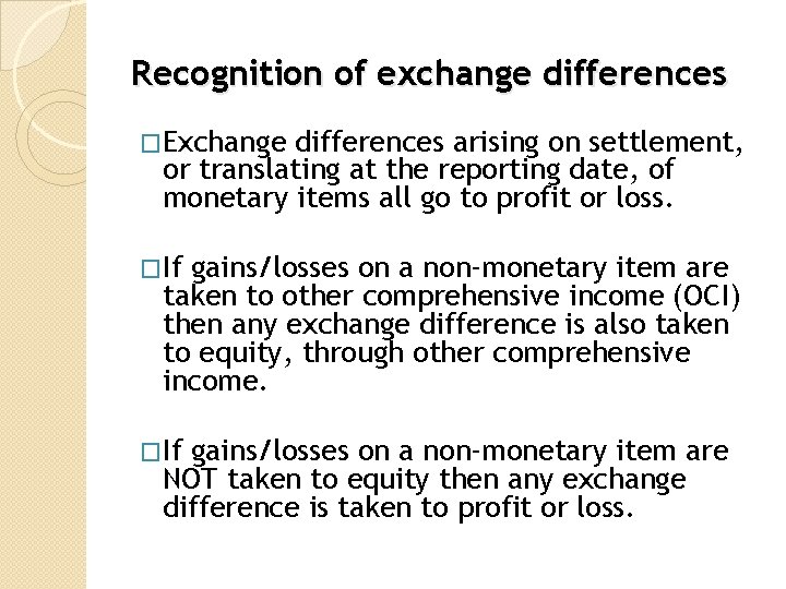 Recognition of exchange differences �Exchange differences arising on settlement, or translating at the reporting