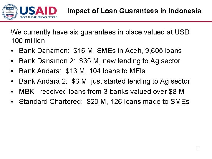 Impact of Loan Guarantees in Indonesia We currently have six guarantees in place valued