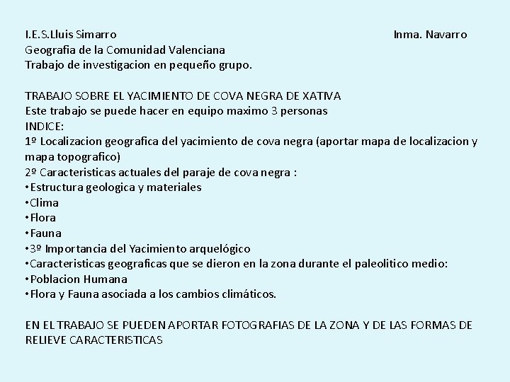 I. E. S. Lluis Simarro Inma. Navarro Geografia de la Comunidad Valenciana Trabajo de