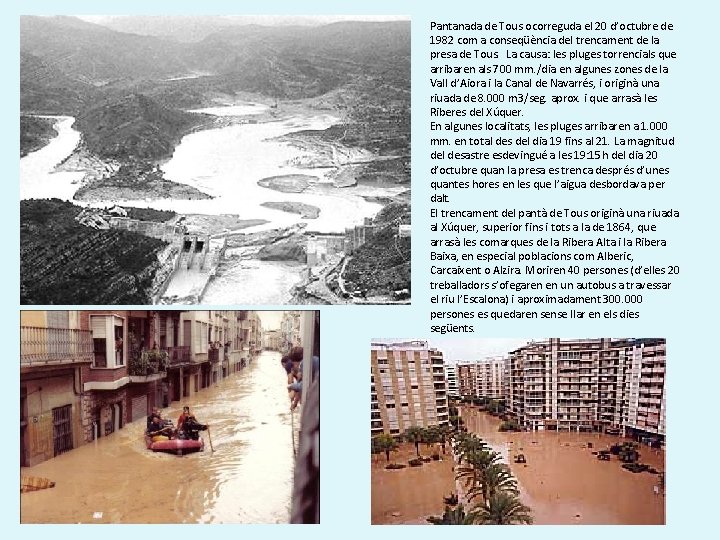 Pantanada de Tous ocorreguda el 20 d’octubre de 1982 com a conseqüència del trencament