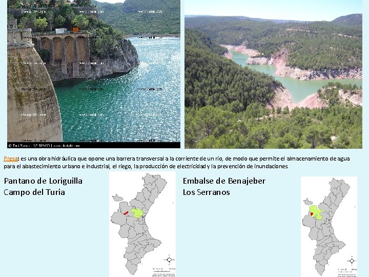 Presa: es una obra hidráulica que opone una barrera transversal a la corriente de