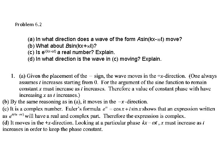 Problem 6. 2 (a) In what direction does a wave of the form Asin(kx-