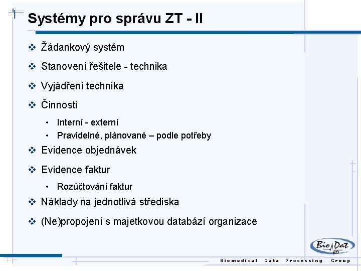 Systémy pro správu ZT - II v Žádankový systém v Stanovení řešitele - technika