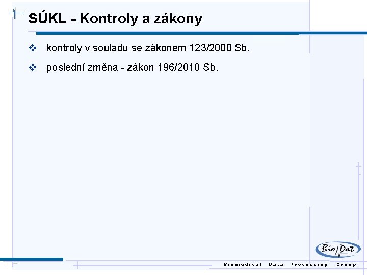 SÚKL - Kontroly a zákony v kontroly v souladu se zákonem 123/2000 Sb. v