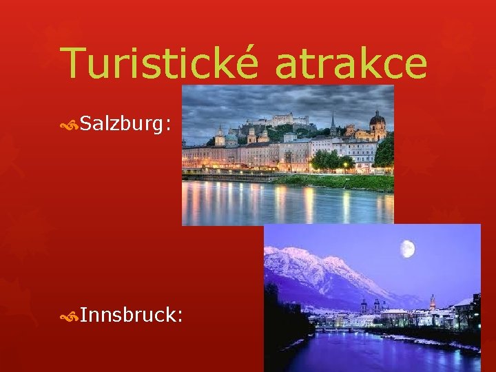 Turistické atrakce Salzburg: Innsbruck: 