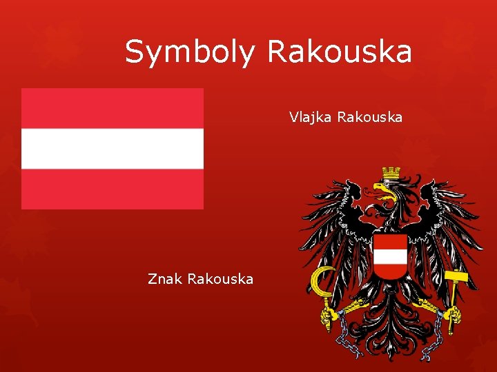 Symboly Rakouska Vlajka Rakouska Znak Rakouska 