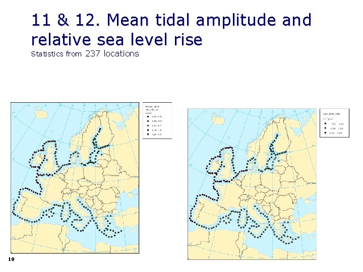11 & 12. Mean tidal amplitude and relative sea level rise Statistics from 237
