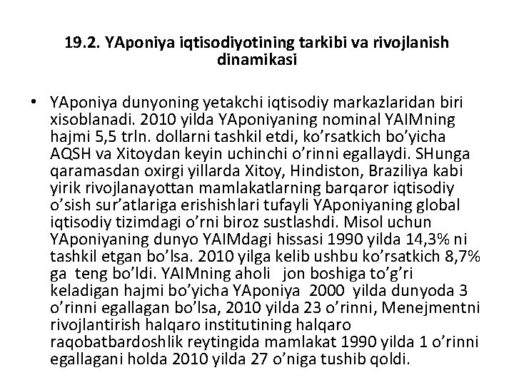 19. 2. YAponiya iqtisodiyotining tarkibi va rivojlanish dinamikasi • YAponiya dunyoning yetakchi iqtisodiy markazlaridan