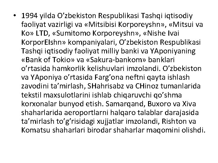  • 1994 yilda O’zbekiston Respublikasi Tashqi iqtisodiy faoliyat vazirligi va «Mitsibisi Korporeyshn» ,