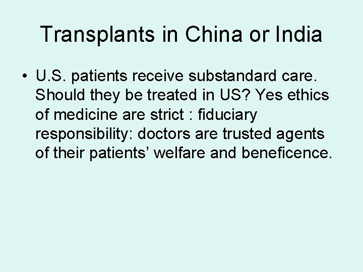Transplants in China or India • U. S. patients receive substandard care. Should they Transplants in China or India • U. S. patients receive substandard care. Should they