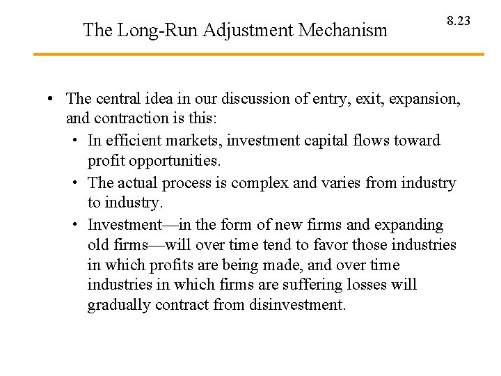 The Long-Run Adjustment Mechanism 8. 23 • The central idea in our discussion of The Long-Run Adjustment Mechanism 8. 23 • The central idea in our discussion of
