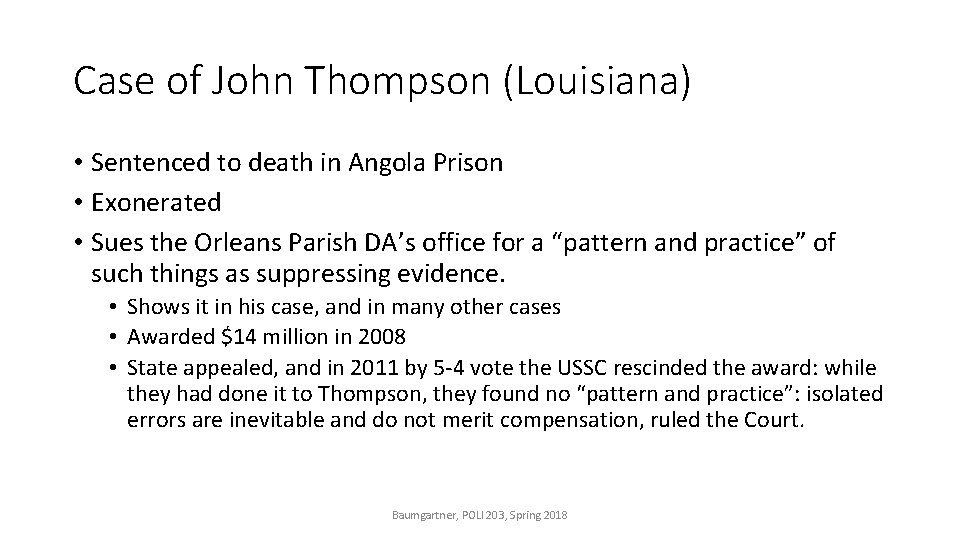 Case of John Thompson (Louisiana) • Sentenced to death in Angola Prison • Exonerated
